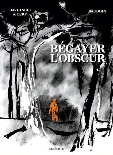 Bégayer l'obscur