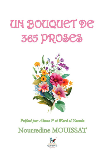 Un bouquet de 365 proses (French Edition)