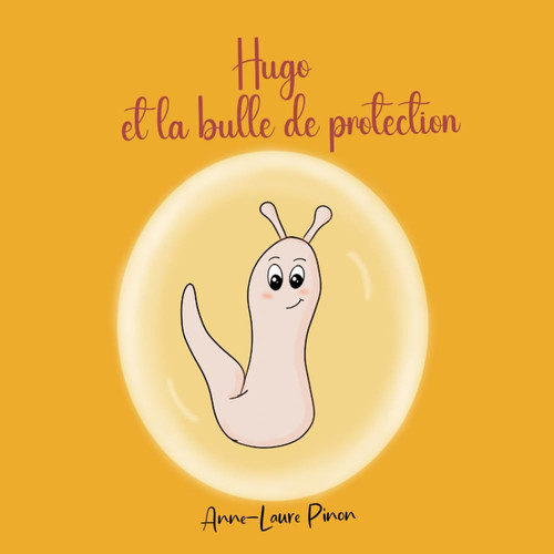 Hugo et la bulle de protection (L'enfant dans tous ses états) (French Edition)