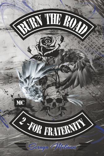 BURN The ROAD: 2 - For Fraternity
