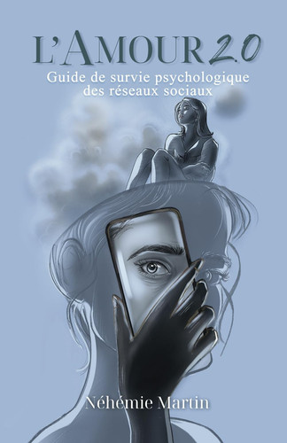 L'amour 2.0: Guide de survie psychologique des réseaux sociaux (French Edition)
