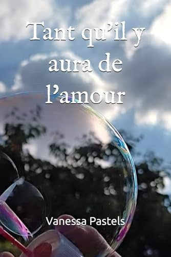 Tant qu'il y aura de l'amour (French Edition)