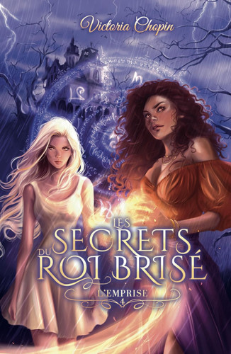 L'emprise: Tome 4 - youngadult - dark academia (Les secrets du Roi brisé) (French Edition)
