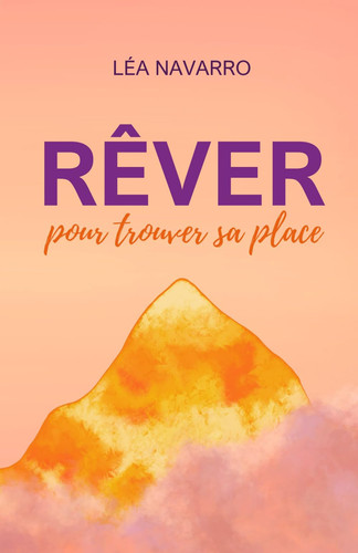 Rêver pour trouver sa place (French Edition)