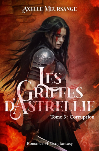 Les Griffes d'Astrellie - Tome 3 - Corruption: Romance FF Dark Fantasy (French Edition)