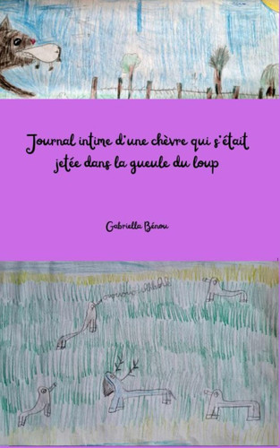 Journal intime d'une chèvre qui s'était jetée dans la gueule du loup (French Edition)
