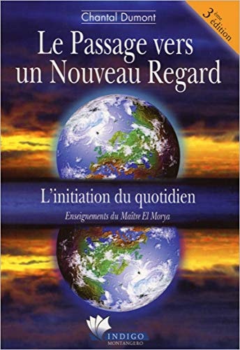 Le passage vers un nouveau regard l'initiation du quotidien : enseignements du maître El Morya