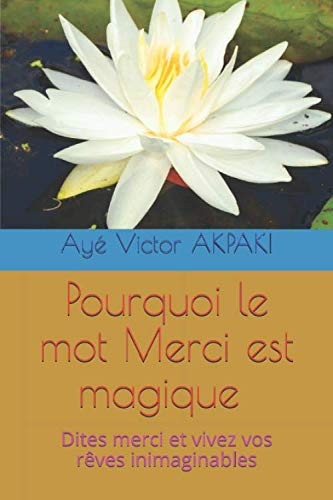 Pourquoi le mot Merci est magique