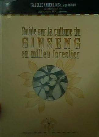 Guide sur la culture du Ginseng en milieu forestier