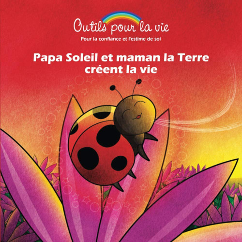 Papa Soleil et maman la Terre créent la vie La respiration/Garder ou retrouver son rythme