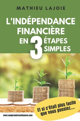 L'indépendance financière en 3 étapes simples et si vous étiez aussi bon que les experts?