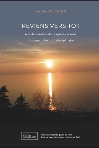 Reviens vers toi! à la découverte de ta quête de sens : une approche multidisciplinaire