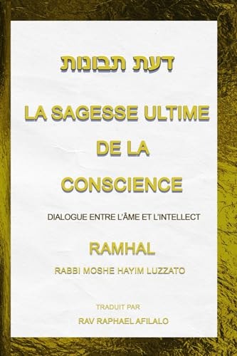 La Sagesse Ultime de la Conscience Dialogue entre L'âme et L'intellect
