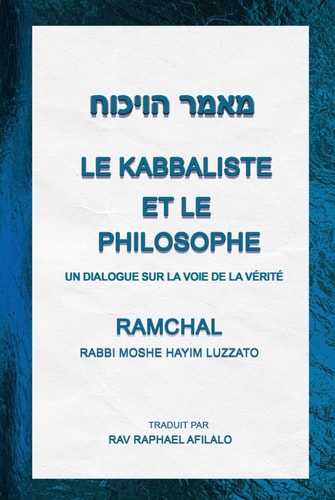 Le Kabbaliste et le Philosophe Un Dialogue sur la Voie de la Vérité
