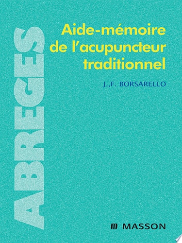 Aide-mémoire de l'acupuncteur traditionnel