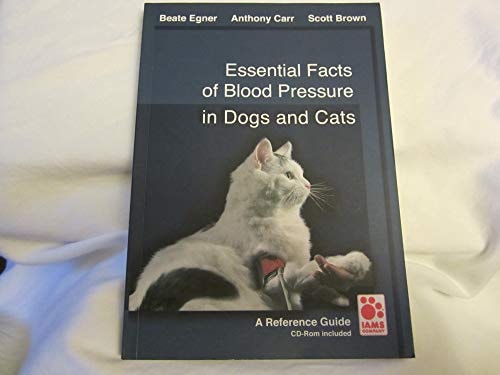 Essential Facts of Blood Pressure in Dogs and Cats A Reference Guide