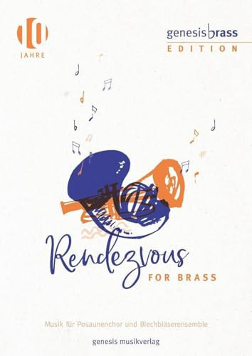 Rendezvous for Brass - Bläserheft Musik für Posaunenchor und Blechbläserensemble