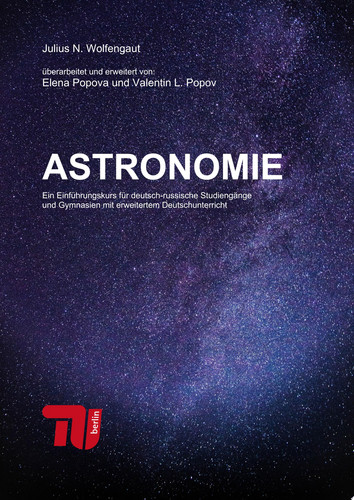 ASTRONOMIE Ein Einführungskurs für deutsch-russische Studiengänge und Gymnasien mit erweitertem Deutschunterricht