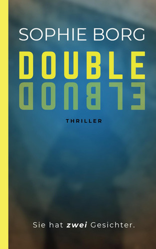 Double: Thriller | Ein packender Psychothriller, bis zur letzten Seite (German Edition)