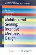 Mobile Crowd Sensing Incentive Mechanism Design