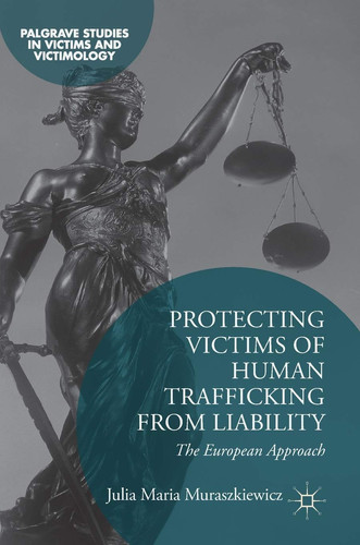 Protecting Victims of Human Trafficking From Liability The European Approach