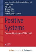 Positive Systems Theory and Applications (POSTA 2018)