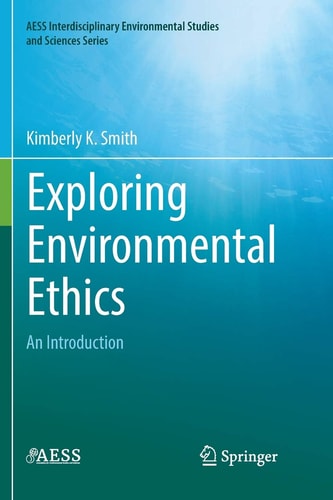 Exploring Environmental Ethics An Introduction
