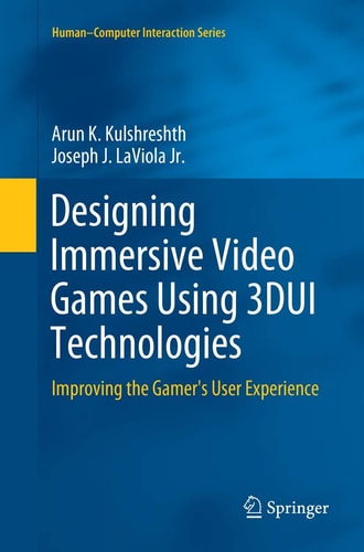 Designing Immersive Video Games Using 3DUI Technologies Improving the Gamer's User Experience
