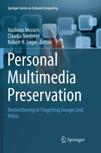 Personal Multimedia Preservation Remembering or Forgetting Images and Video