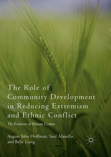 The Role of Community Development in Reducing Extremism and Ethnic Conflict The Evolution of Human Contact