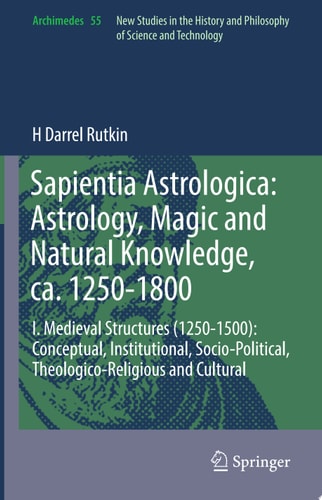 Sapientia Astrologica: Astrology, Magic and Natural Knowledge, ca. 1250-1800