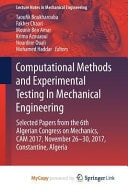 Computational Methods and Experimental Testing in Mechanical Engineering Selected Papers from the 6th Algerian Congress on Mechanics, CAM 2017, November 26-30, 2017, Constantine, Algeria