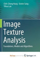 Image Texture Analysis Foundations, Models and Algorithms