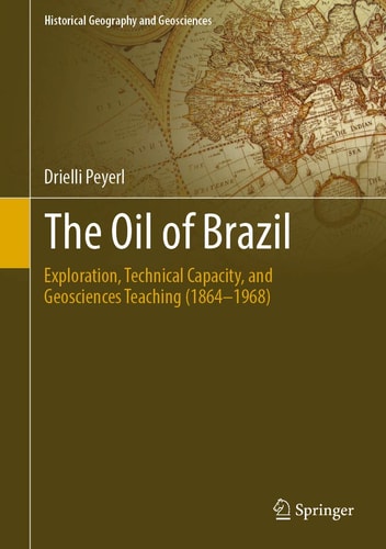 The Oil of Brazil Exploration, Technical Capacity, and Geosciences Teaching (1864-1968)