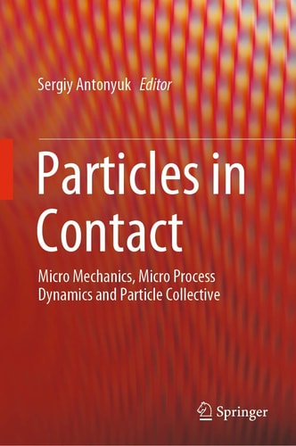 Particles in Contact Micro Mechanics, Micro Process Dynamics and Particle Collective