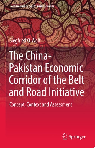 The China-Pakistan Economic Corridor of the Belt and Road Initiative
