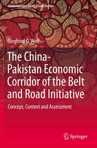 The China-Pakistan Economic Corridor of the Belt and Road Initiative Concept, Context and Assessment