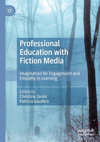 Professional Education with Fiction Media Imagination for Engagement and Empathy in Learning