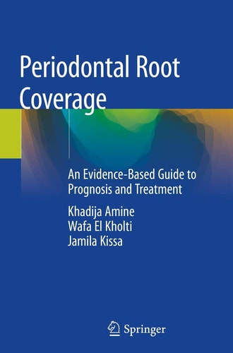 Periodontal Root Coverage An Evidence-Based Guide to Prognosis and Treatment