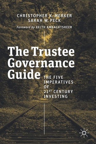 The Trustee Governance Guide The Five Imperatives of 21st Century Investing