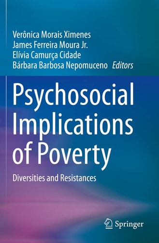 Psychosocial Implications of Poverty Diversities and Resistances