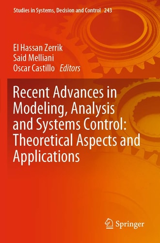 Recent Advances in Modeling, Analysis and Systems Control: Theoretical Aspects and Applications