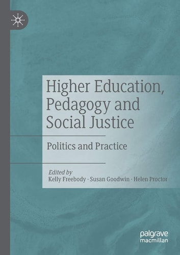 Higher Education, Pedagogy and Social Justice Politics and Practice