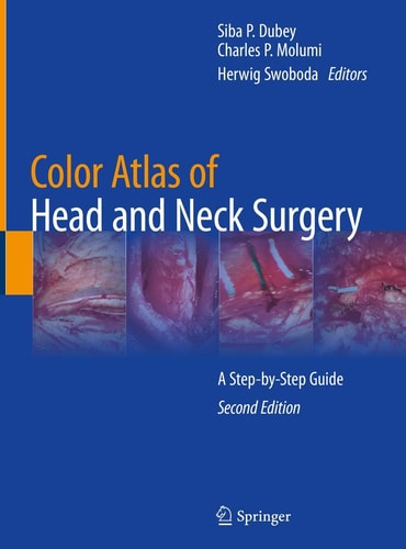 Color Atlas of Head and Neck Surgery A Step-by-Step Guide