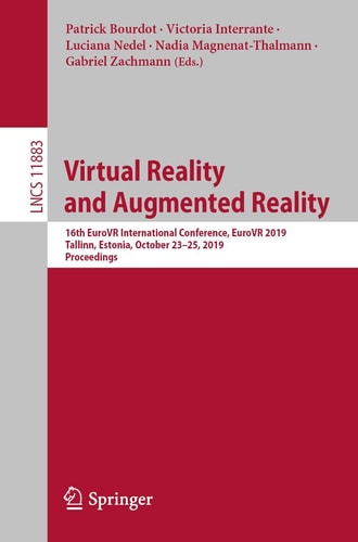 Virtual Reality and Augmented Reality 16th EuroVR International Conference, EuroVR 2019, Tallinn, Estonia, October 23–25, 2019, Proceedings