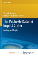 The Puchezh-Katunki Impact Crater Geology and Origin