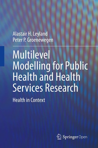 Multilevel Modelling for Public Health and Health Services Research Health in Context