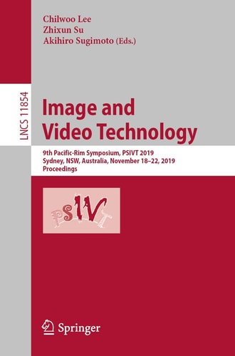 Image and Video Technology 9th Pacific-Rim Symposium, PSIVT 2019, Sydney, NSW, Australia, November 18–22, 2019, Proceedings