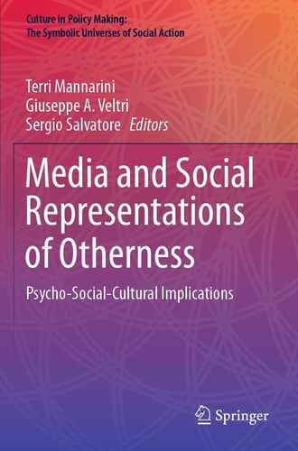 Media and Social Representations of Otherness Psycho-Social-Cultural Implications