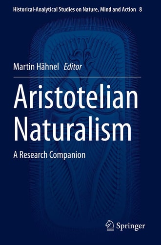 Aristotelian Naturalism A Research Companion